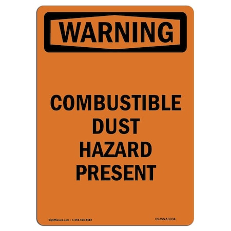 Signmission OSHA WARNING Sign, Combustible Dust Hazard Present, 18in X 12in Decal, 12" W, 18" L, Portrait OS-WS-D-1218-V-13034